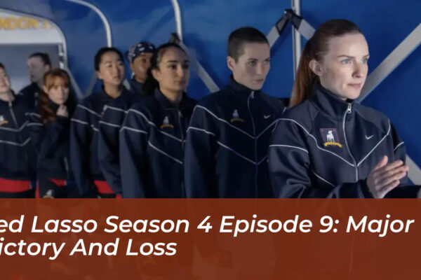 ted lasso season 4 episode 9 major victory and loss kxJk