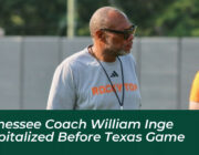 tennessee coach william inge hospitalized before texas game DU60