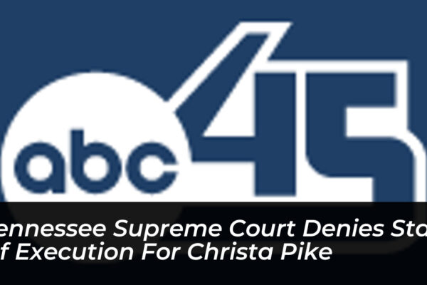tennessee supreme court denies stay of execution for christa pike QLAA