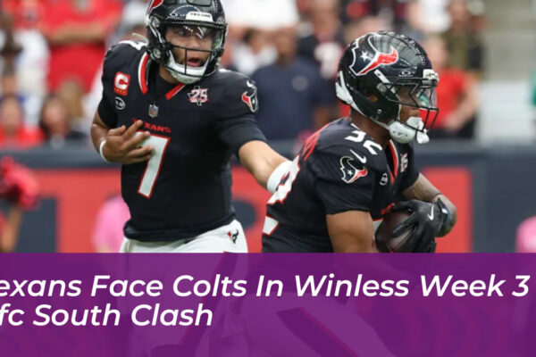 texans face colts in winless week 3 afc south clash wPDh
