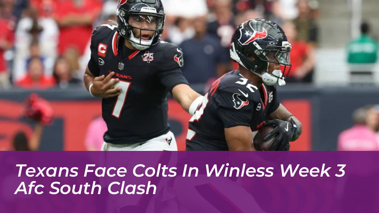 texans face colts in winless week 3 afc south clash wPDh
