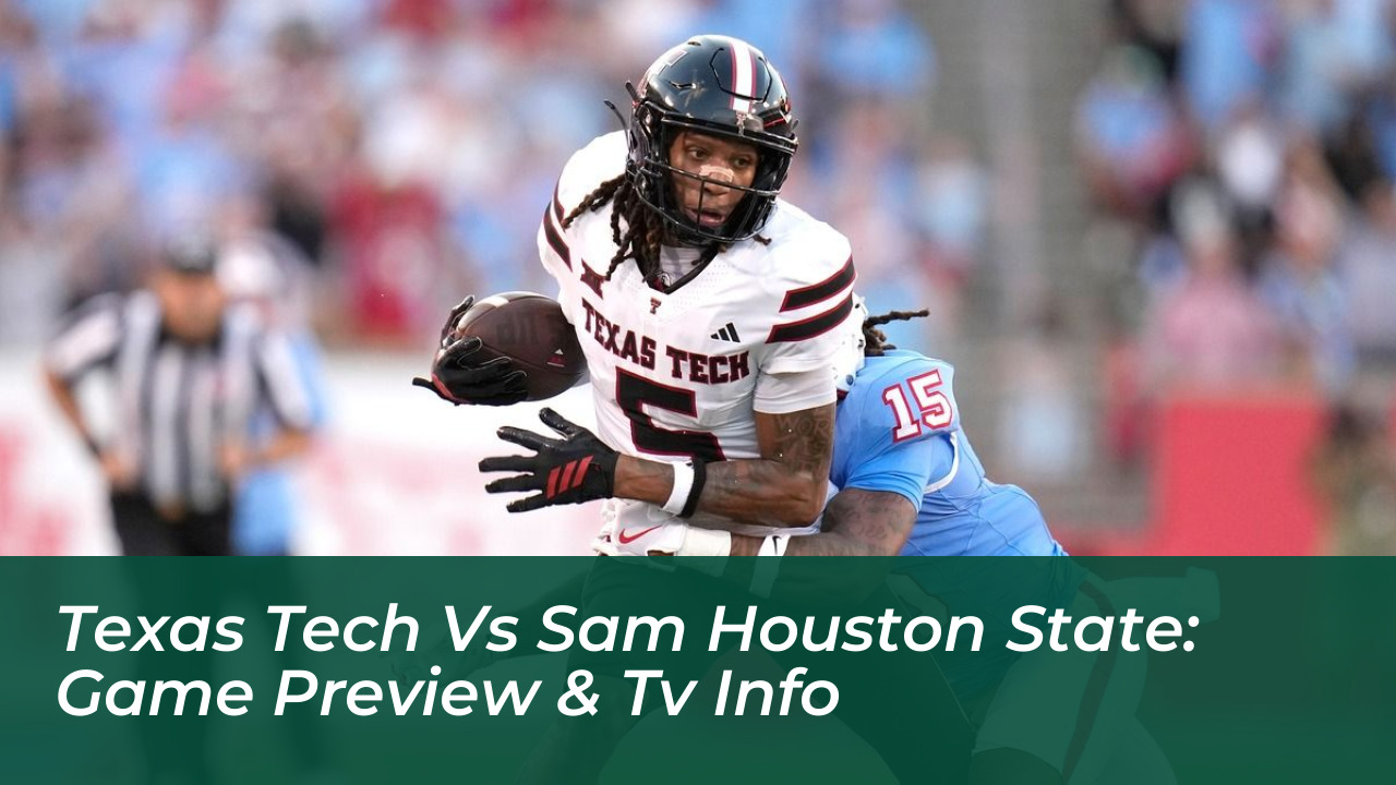 texas tech vs sam houston state game preview tv info OuvS