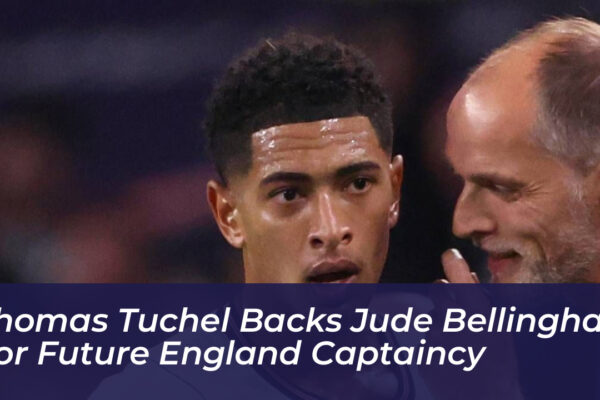 thomas tuchel backs jude bellingham for future england captaincy 97OL