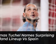 thomas tuchel names surprising england lineup vs spain O8CZ
