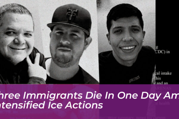 three immigrants die in one day amid intensified ice actions duo8