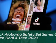 tiktok alabama safety settlement 100m deal teen rules CqHd