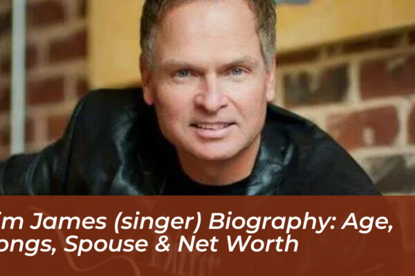 tim james singer biography age songs spouse net worth WdiY