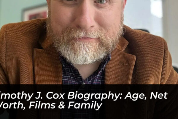 timothy j cox biography age net worth films family GIVb