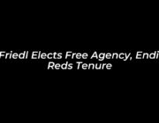 tj friedl elects free agency ending reds tenure 8pvc