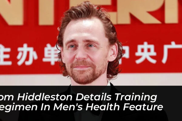 tom hiddleston details training regimen in mens health feature bV2D