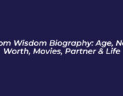 tom wisdom biography age net worth movies partner life tq6k
