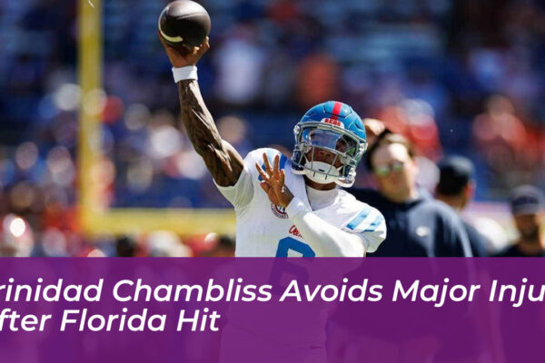 trinidad chambliss avoids major injury after florida hit 43GX