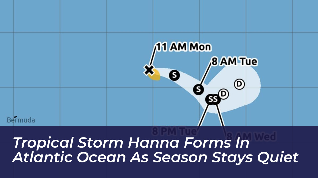 tropical storm hanna forms in atlantic ocean as season stays quiet 8nDq