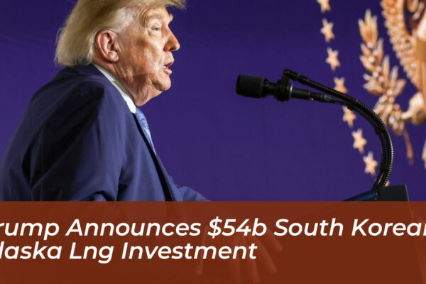 trump announces 54b south korean alaska lng investment 4yLq