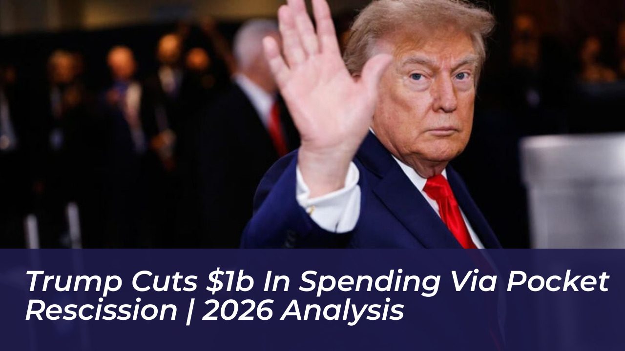 trump cuts 1b in spending via pocket rescission 2026 analysis cVu9
