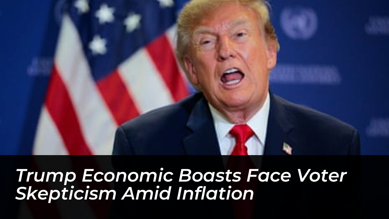 trump economic boasts face voter skepticism amid inflation 1VGM
