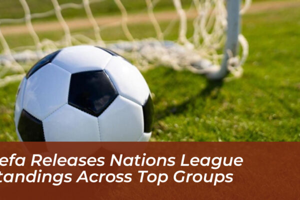 uefa releases nations league standings across top groups 3GIb