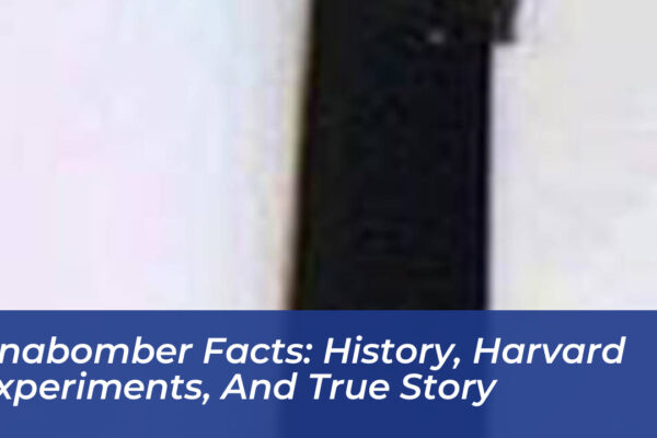 unabomber facts history harvard experiments and true story p6rU