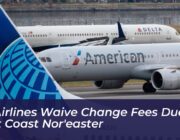 us airlines waive change fees due to east coast noreaster yr98