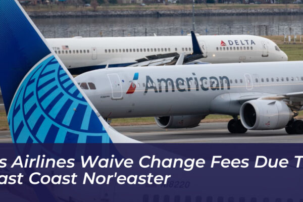 us airlines waive change fees due to east coast noreaster yr98
