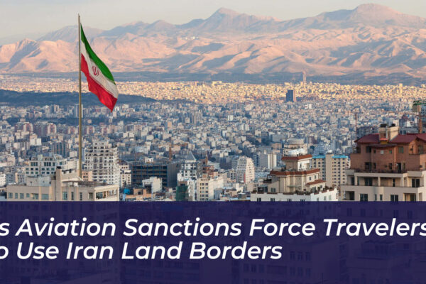 us aviation sanctions force travelers to use iran land borders XzS9