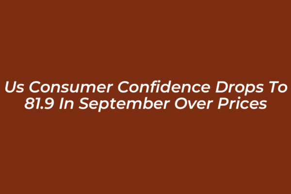 us consumer confidence drops to 81 9 in september over prices uUbk