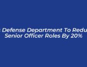 us defense department to reduce senior officer roles by 20 wd2Z