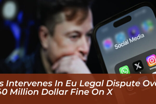 us intervenes in eu legal dispute over 140 million dollar fine on x 7qZj