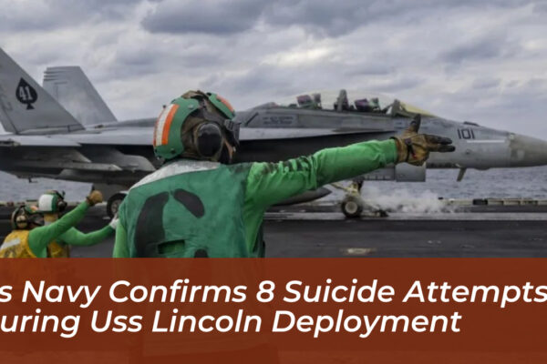 us navy confirms 8 suicide attempts during uss lincoln deployment nsm6