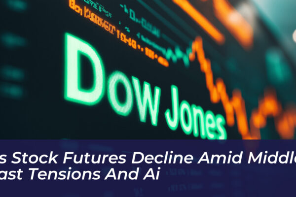 us stock futures decline amid middle east tensions and ai cJ34