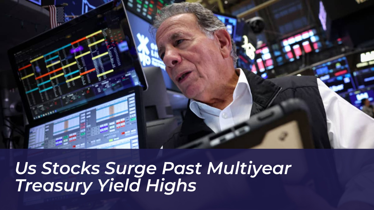 us stocks surge past multiyear treasury yield highs TQjA