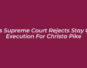 us supreme court rejects stay of execution for christa pike Fr2K