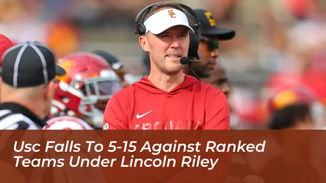 usc falls to 5 15 against ranked teams under lincoln riley Tmn3