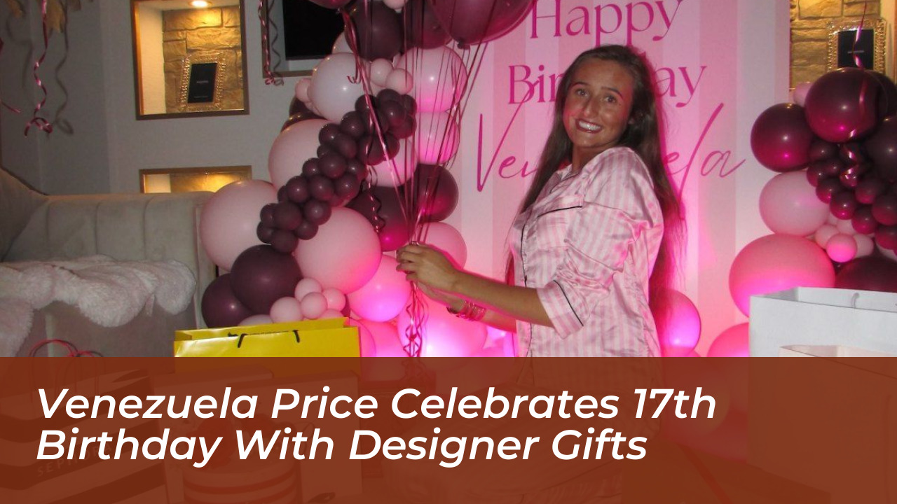 venezuela price celebrates 17th birthday with designer gifts jvZt