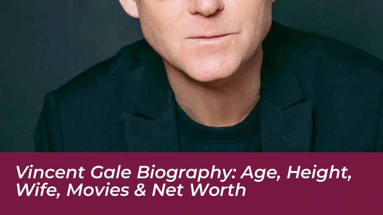 vincent gale biography age height wife movies net worth PRg0