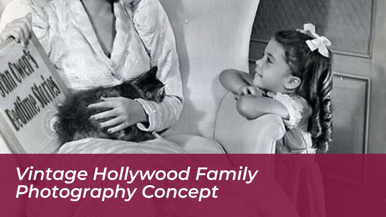 Vintage Hollywood Family Photography Concept
