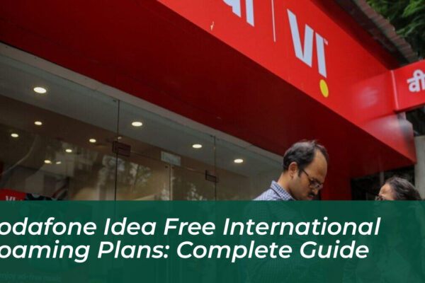vodafone idea free international roaming plans complete guide t4Te