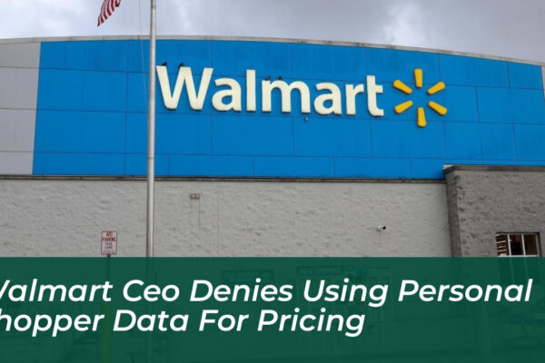 walmart ceo denies using personal shopper data for pricing iEqC