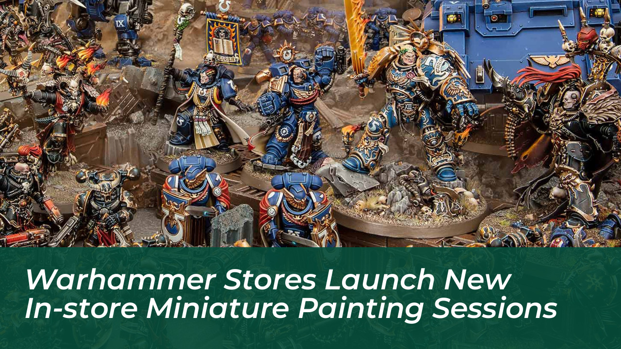 warhammer stores launch new in store miniature painting sessions O3Wy