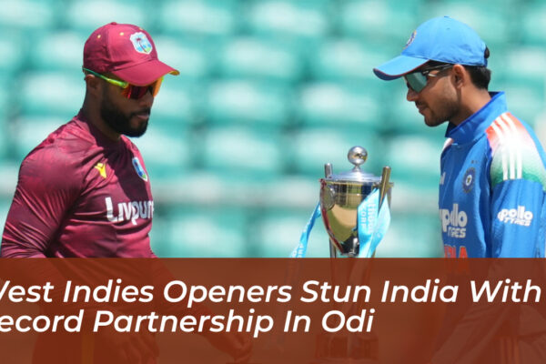 west indies openers stun india with record partnership in odi dYPZ