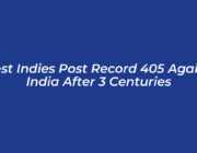 west indies post record 405 against india after 3 centuries pgsg
