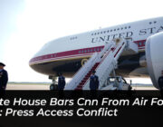 white house bars cnn from air force one press access conflict KHxG