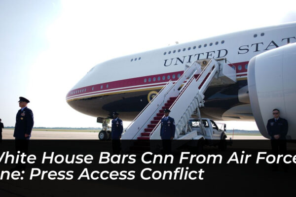 white house bars cnn from air force one press access conflict KHxG