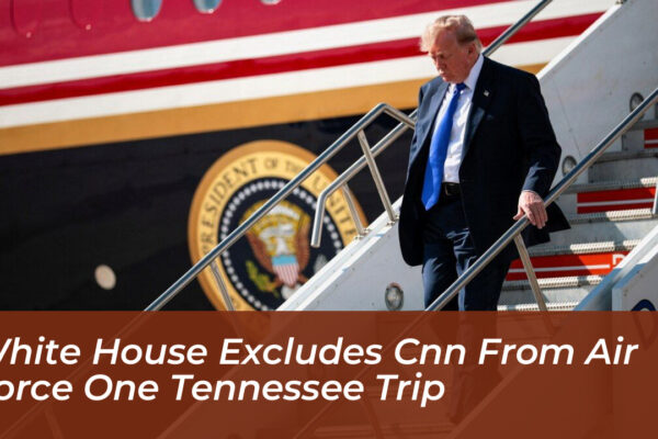white house excludes cnn from air force one tennessee trip mjEv