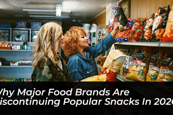 why major food brands are discontinuing popular snacks in 2026 T25E
