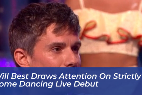 will best draws attention on strictly come dancing live debut XD39