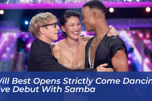 will best opens strictly come dancing live debut with samba HbGm