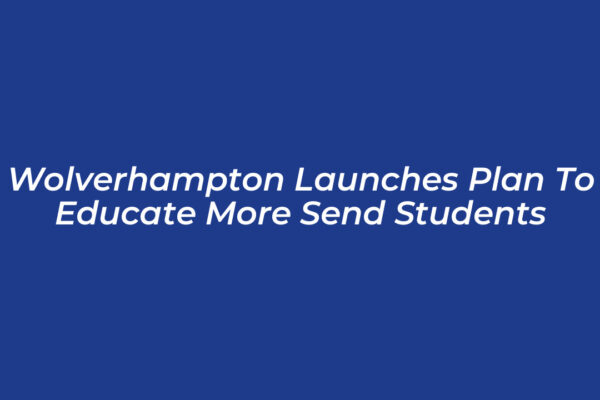 wolverhampton launches plan to educate more send students 3Bs1