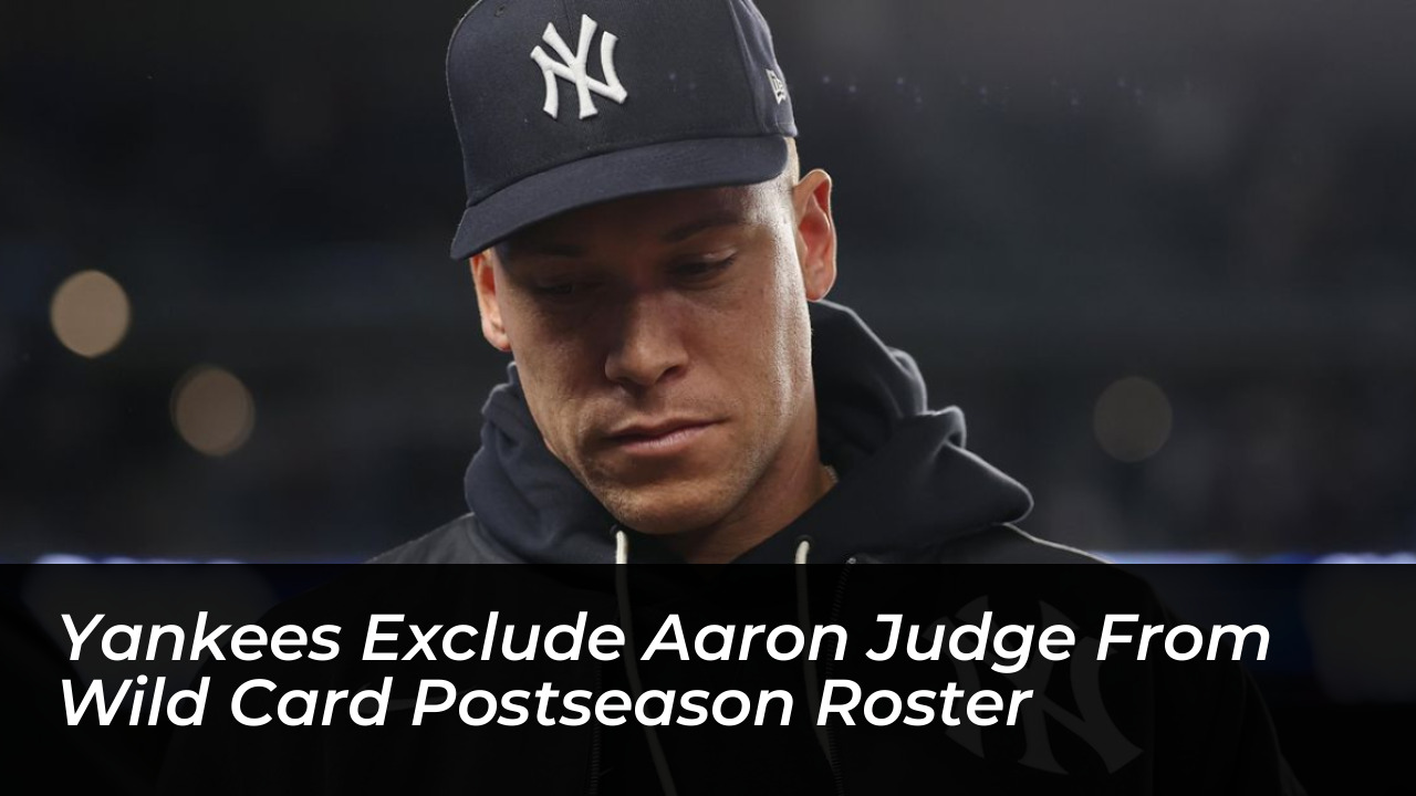 yankees exclude aaron judge from wild card postseason roster RuFu