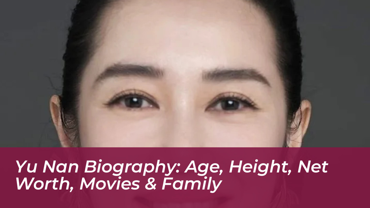 yu nan biography age height net worth movies family 7C2D